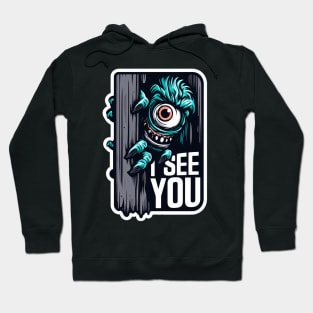 I SEE YOU Monster Hoodie